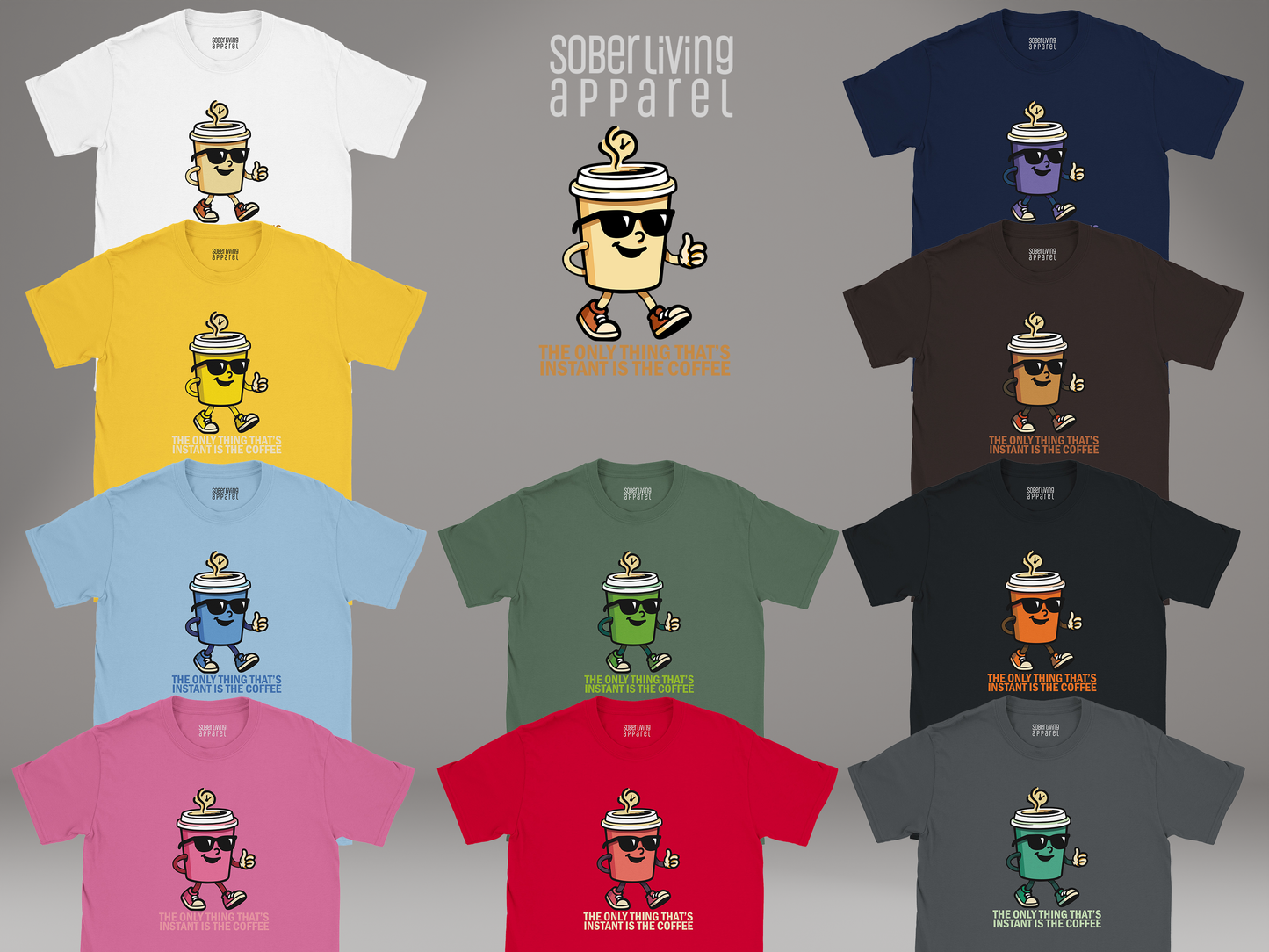 Sober Coffee T-Shirt – Only Thing Instant Is The Coffee Design