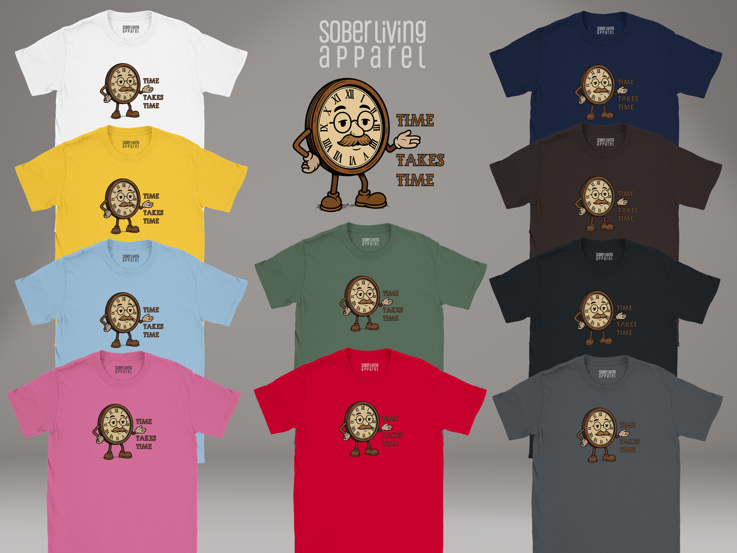 Time Takes Time T-Shirt – Sobriety Slogan with Old Timer Clock