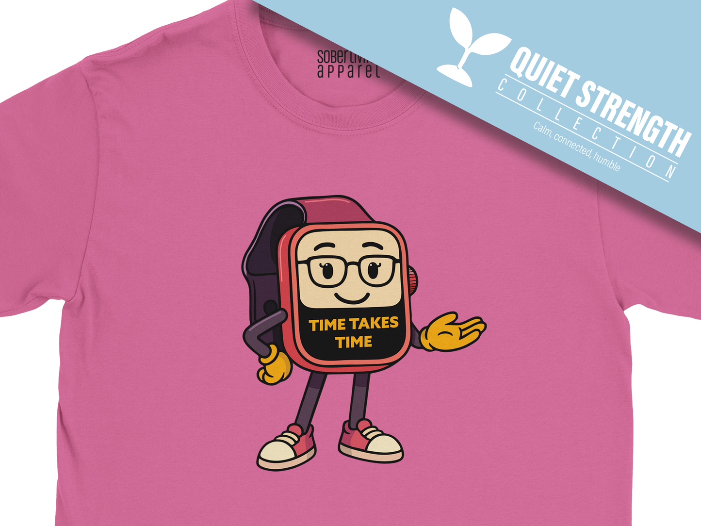 Time Takes Time T-Shirt (Modern Pink) – Smartwatch Sobriety Design