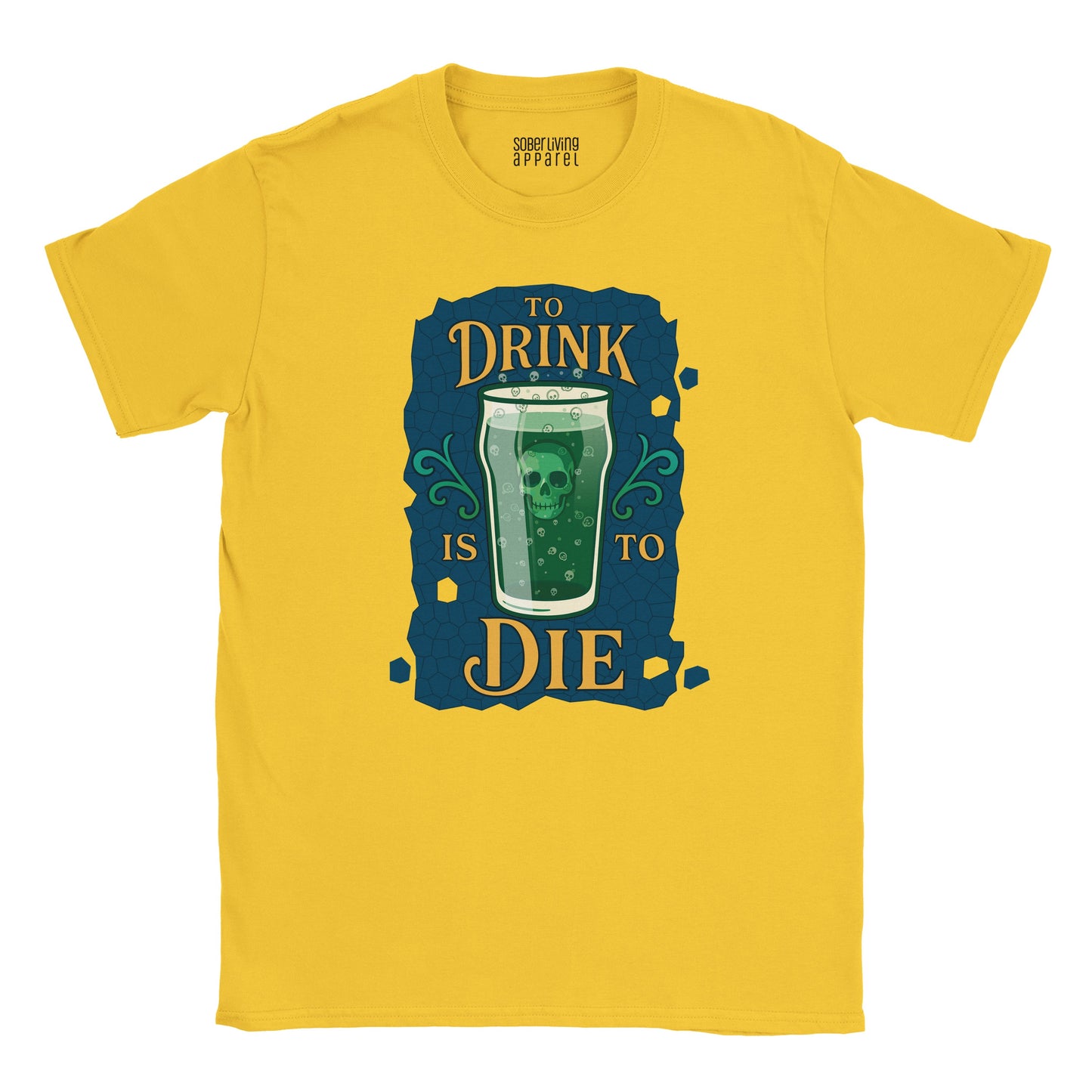 To Drink Is To Die – Sober Living Skull Pint Glass Graphic T-Shirt