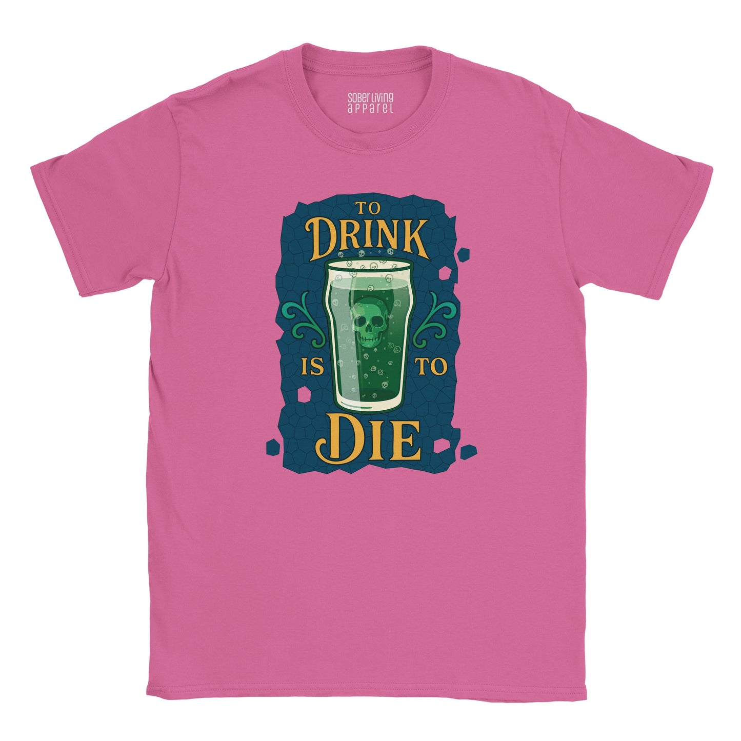 To Drink Is To Die – Sober Living Skull Pint Glass Graphic T-Shirt