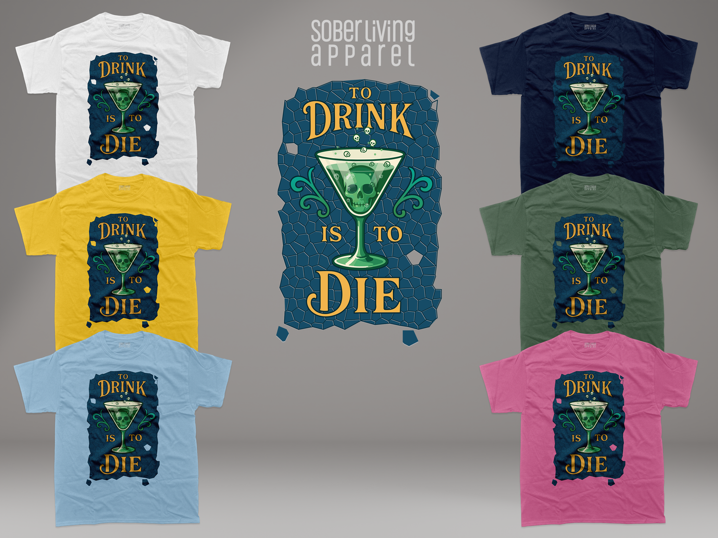 To Drink Is To Die – Sober Living Skull Martini Graphic T-Shirt