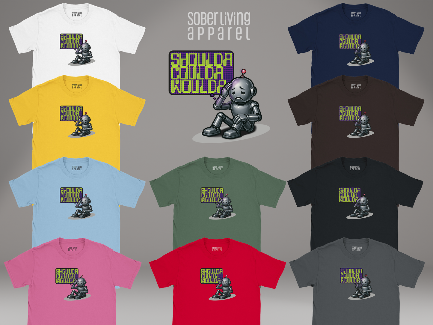 Shoulda Coulda Woulda Sober T-Shirt