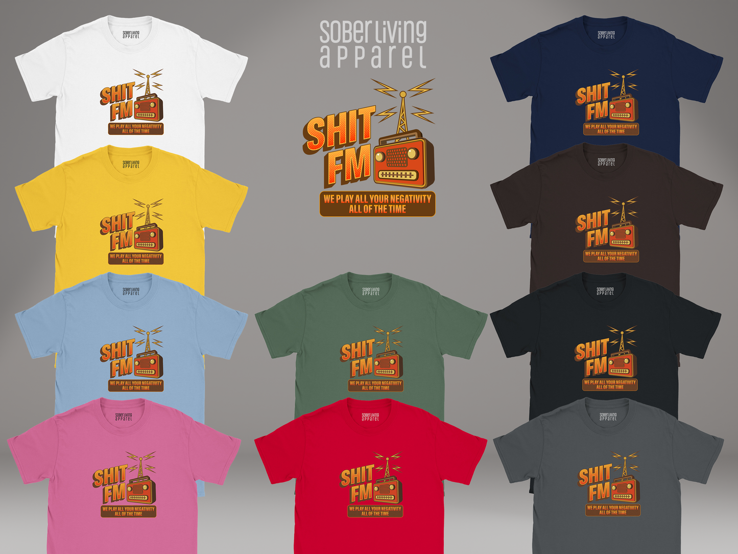 Sh*t FM Sober T-Shirt – Funny Recovery Apparel That Calls Out Negative Self-Talk