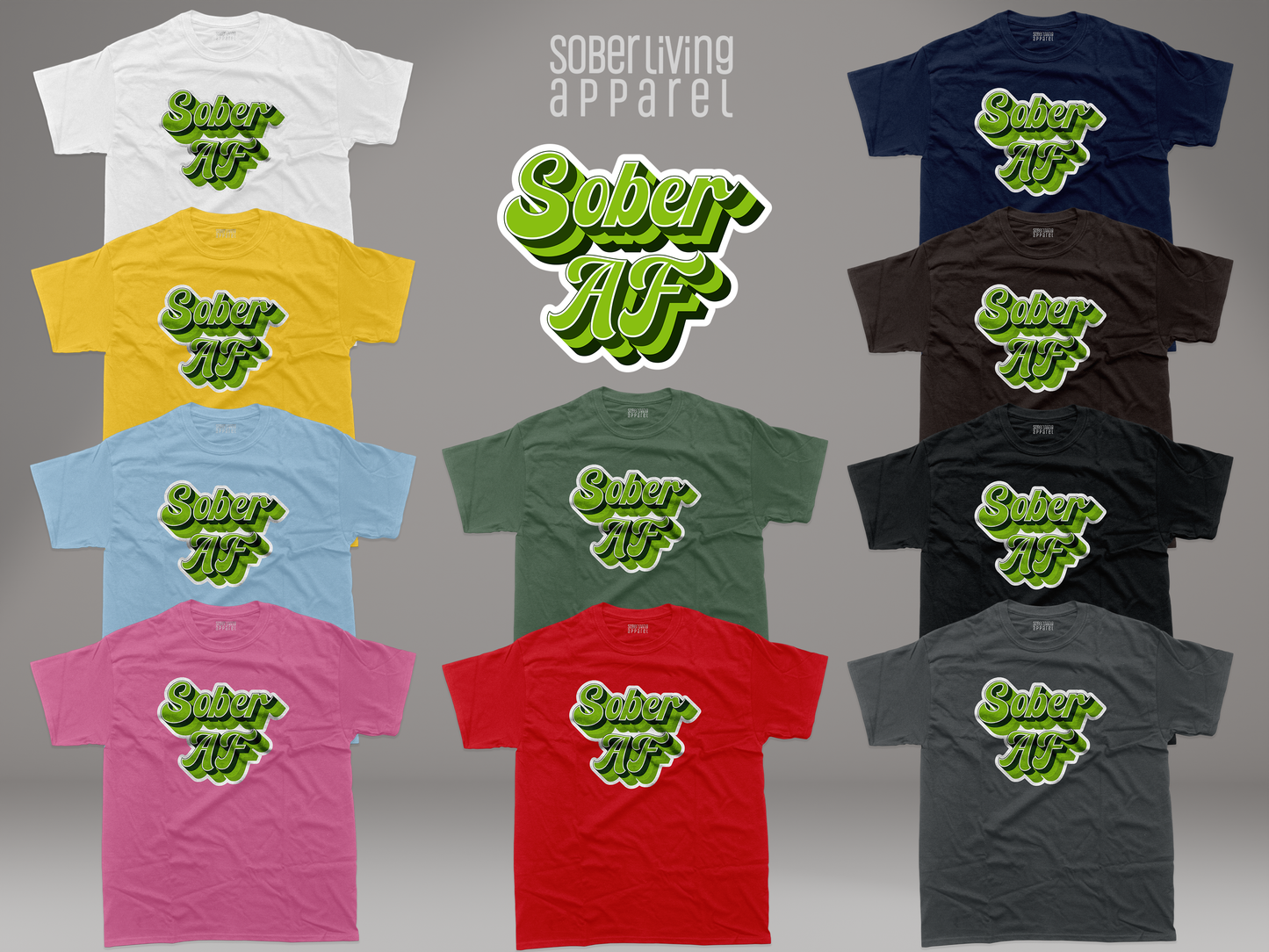 Sober AF T-Shirt (Greens) – Bold Green Design for Recovery Pride