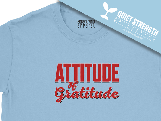 Attitude of Gratitude Bold Recovery T-Shirt