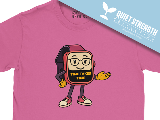 Time Takes Time T-Shirt (Modern Pink) – Smartwatch Sobriety Design