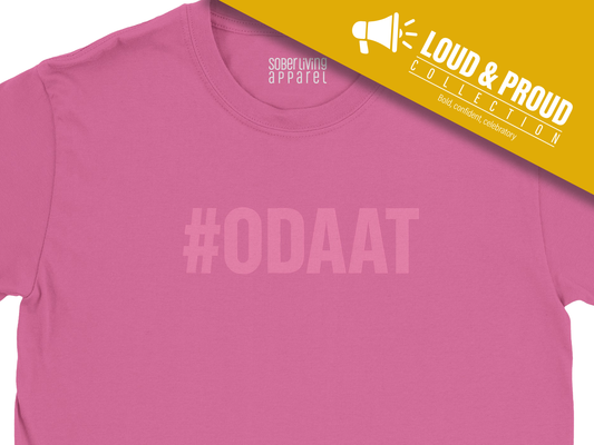 Sobriety #ODAAT  T-Shirt – One Day at a Time