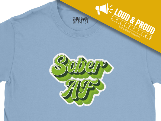 Sober AF T-Shirt (Greens) – Bold Green Design for Recovery Pride