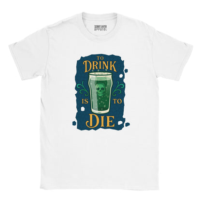 To Drink Is To Die – Sober Living Skull Pint Glass Graphic T-Shirt